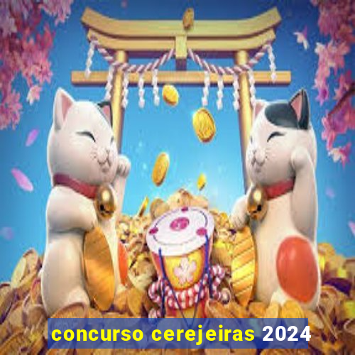 concurso cerejeiras 2024